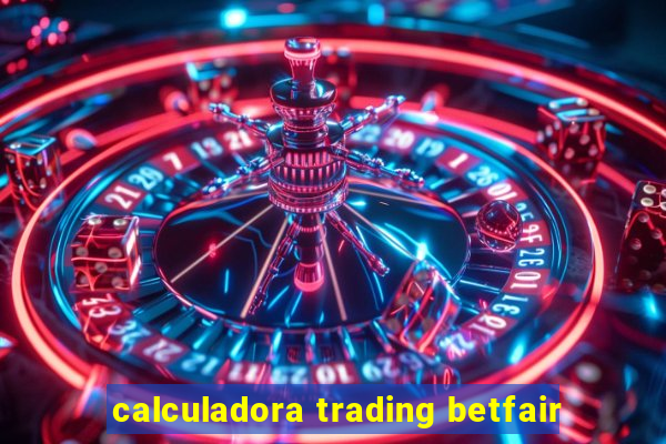 calculadora trading betfair